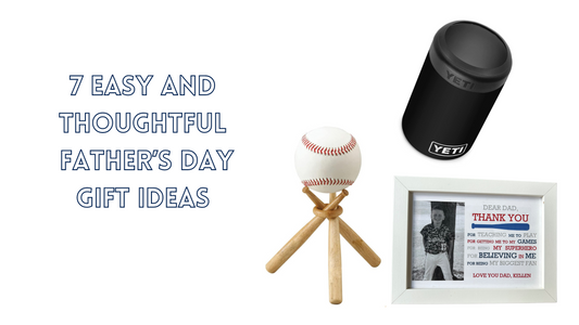 7 Easy and Thoughtful Father's Day Gift Ideas
